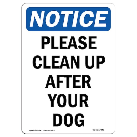 Signmission Safety Sign, OSHA Notice, 18" Height, Please Clean Up After Your Dog Sign, Portrait OS-NS-D-1218-V-17348
